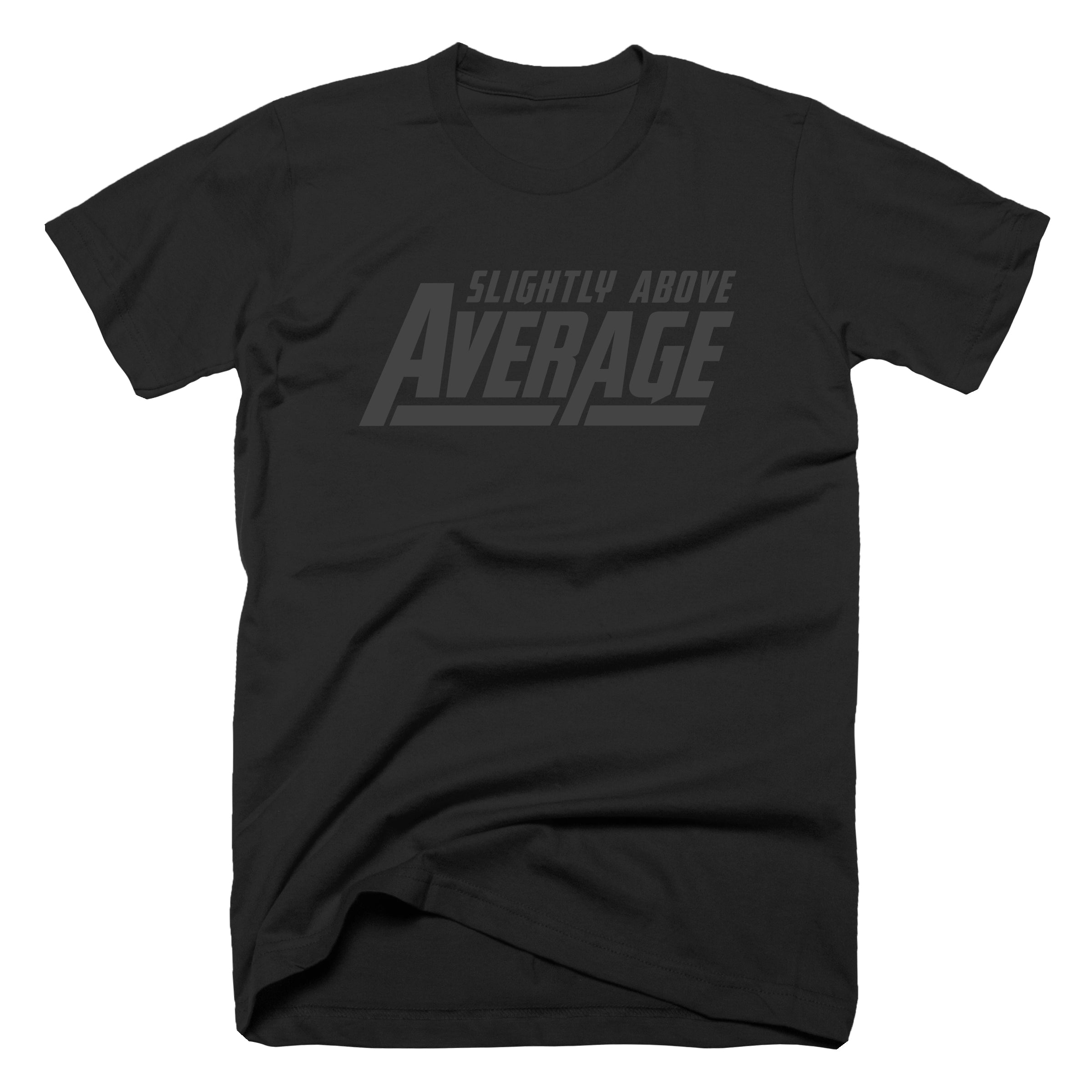 Stealth Slightly Above Average T-Shirt - John Malecki Store