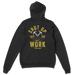 Shut Up and Work Hoodie - John Malecki Store