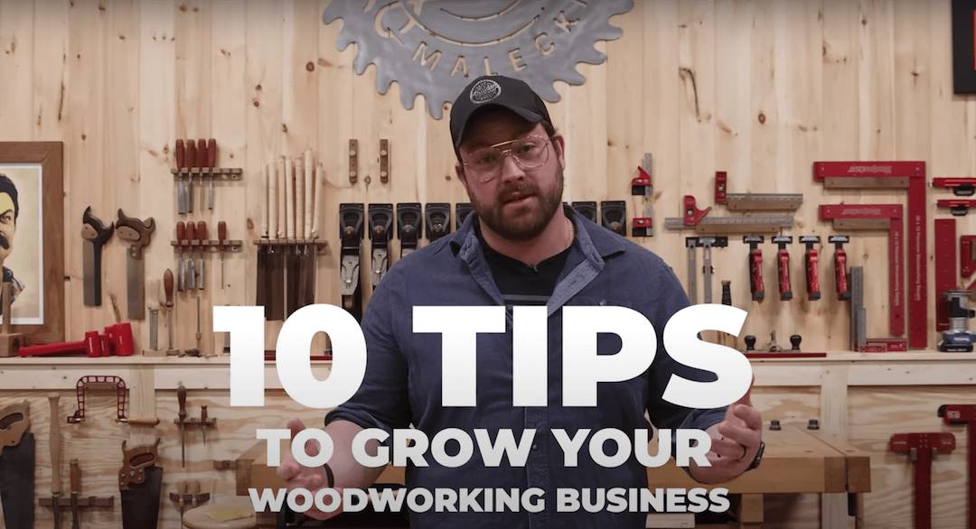 10 Tips To Grow Your Woodworking Business