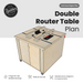 Double Woodworking Router Table Plan