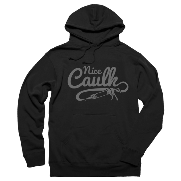 Nice Caulk Woodworking Hoodie 1