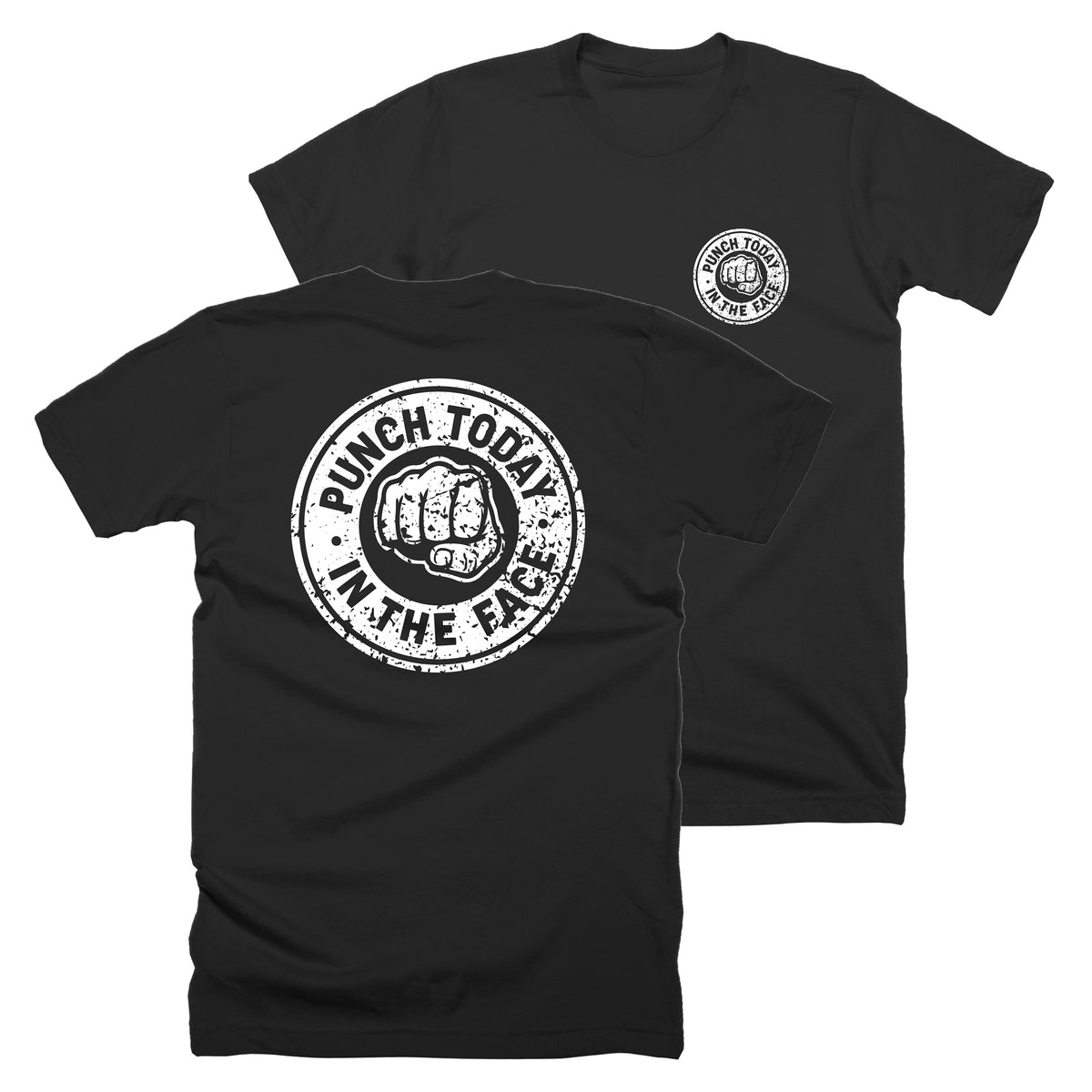 Punch Today in the Face Badge T-shirt
