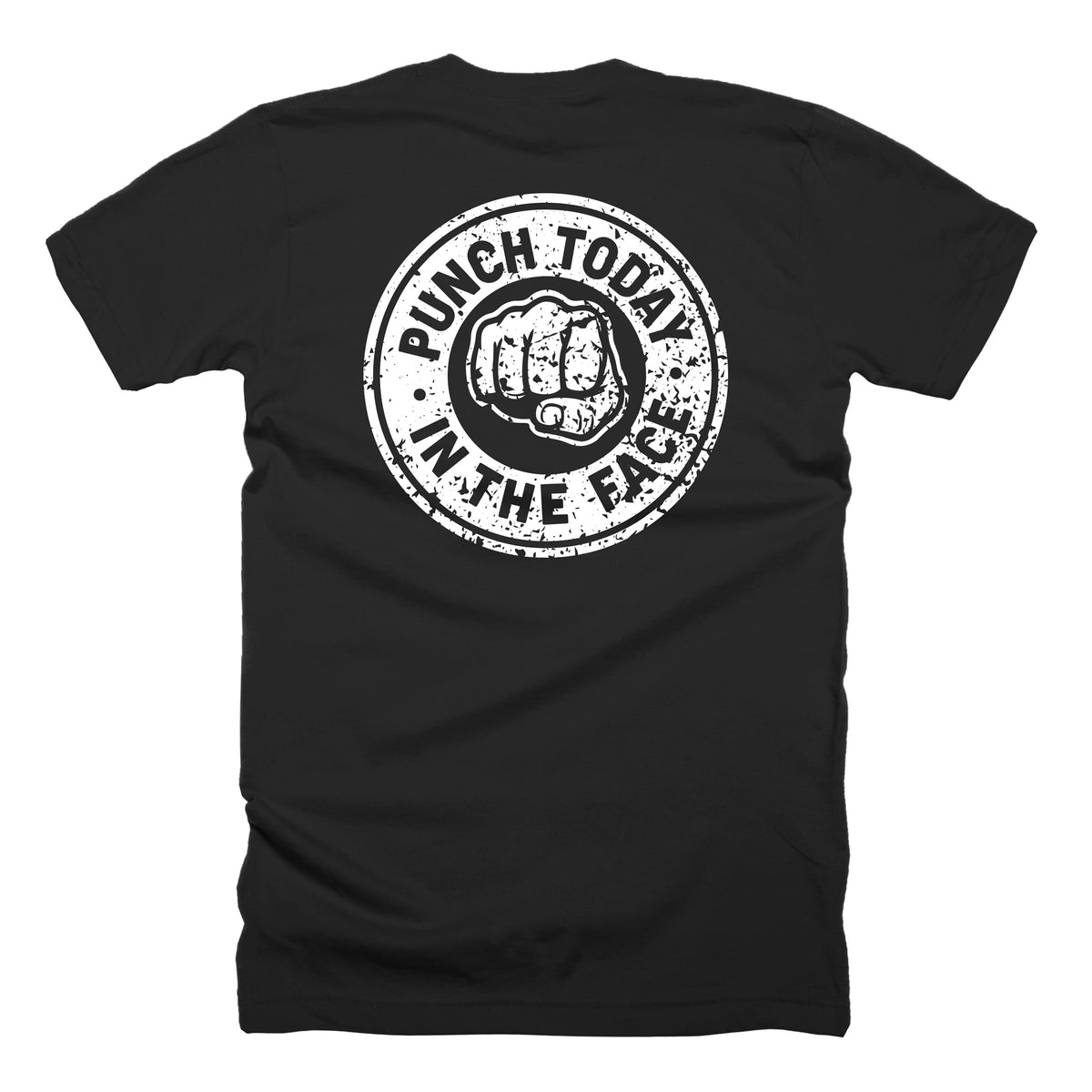 Punch Today in the Face Badge T-shirt