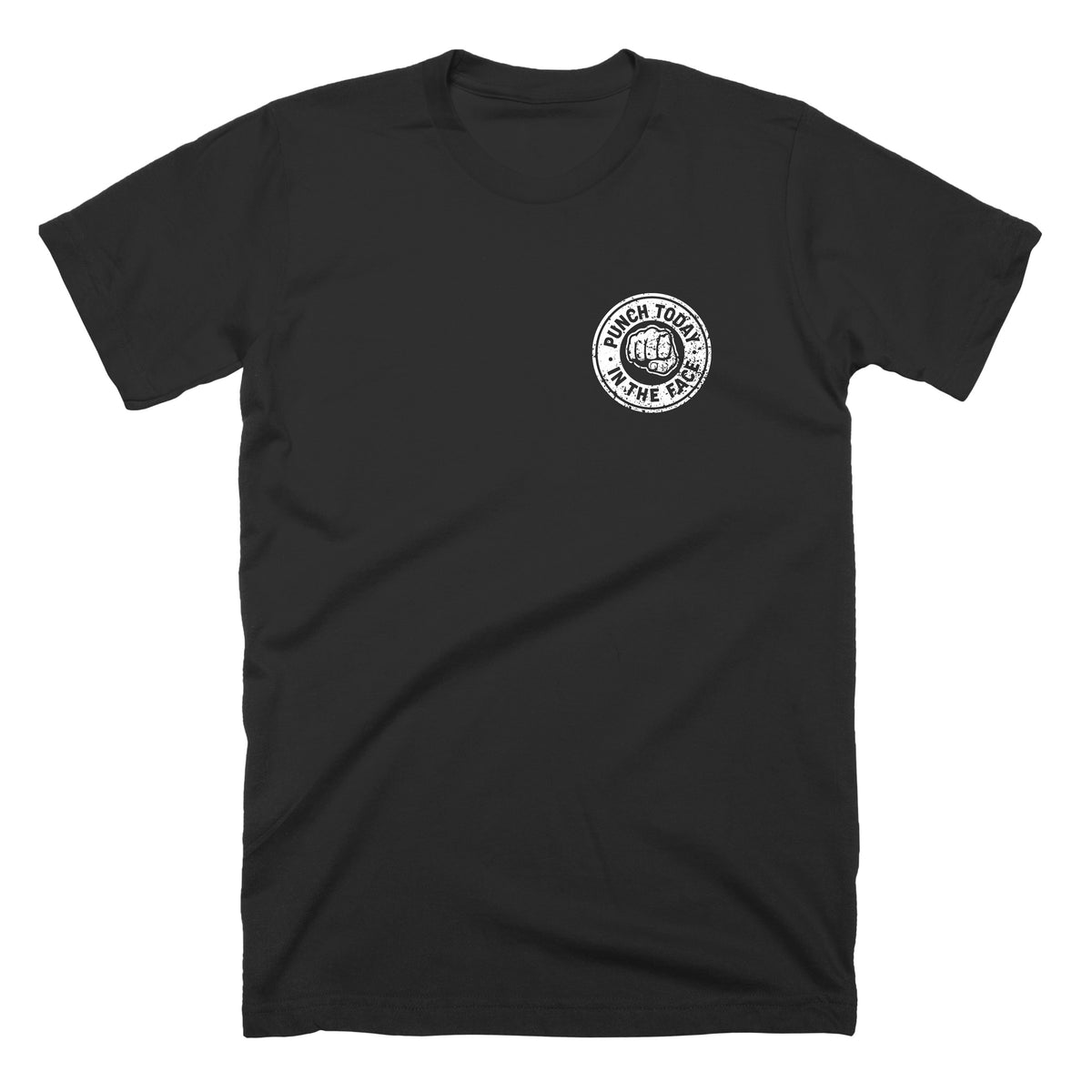 Punch Today in the Face Badge T-shirt