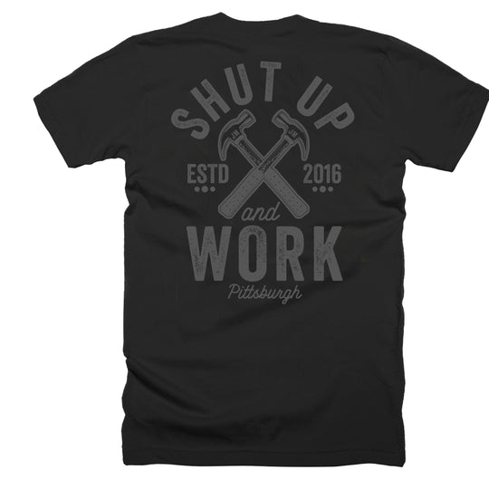 STEALTH Shut Up and Work T-Shirt - John Malecki Store
