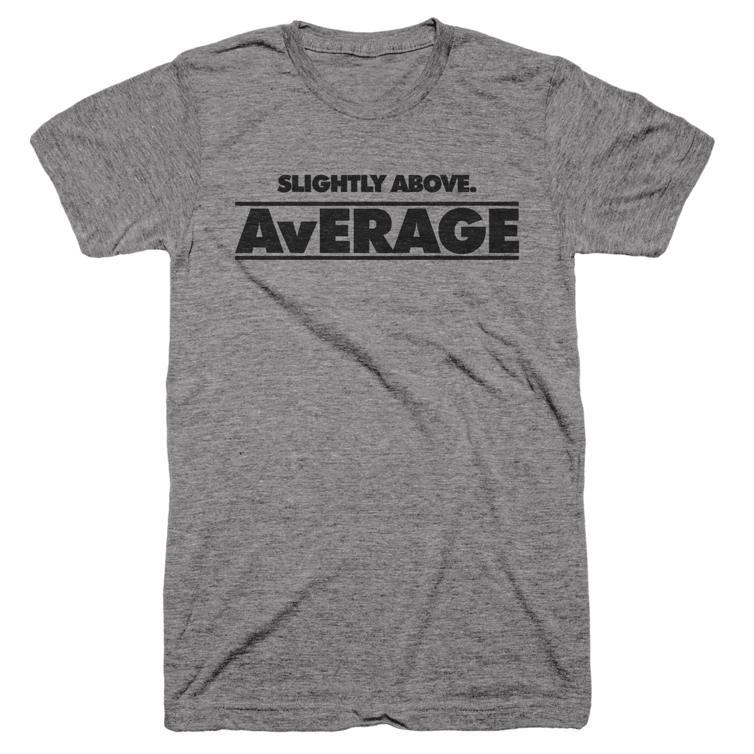 Slightly Above Average [Grey Tool] - John Malecki Store
